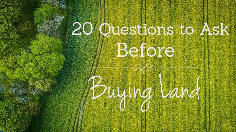 20 questions to ask when buying land